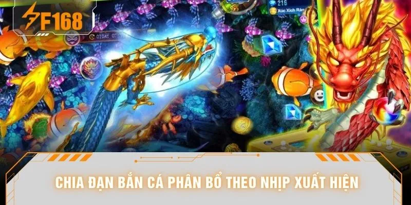 Chia đạn bắn cá phân bổ theo nhịp xuất hiện