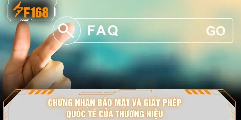 Chứng nhận bảo mật và giấy phép quốc tế của thương hiệu