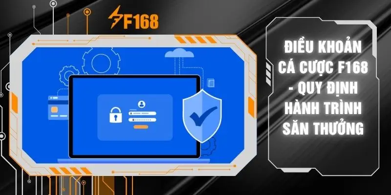 Điều Khoản Cá Cược F168 - Quy Định Hành Trình Săn Thưởng