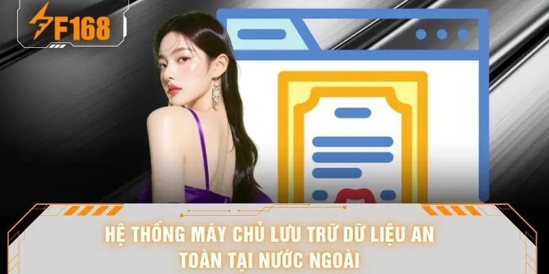 Hệ thống máy chủ lưu trữ dữ liệu an toàn tại nước ngoài